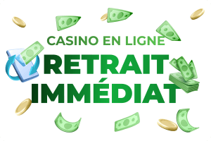 Casino Retrait Immédiat