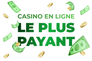 Casino en ligne le plus Payant