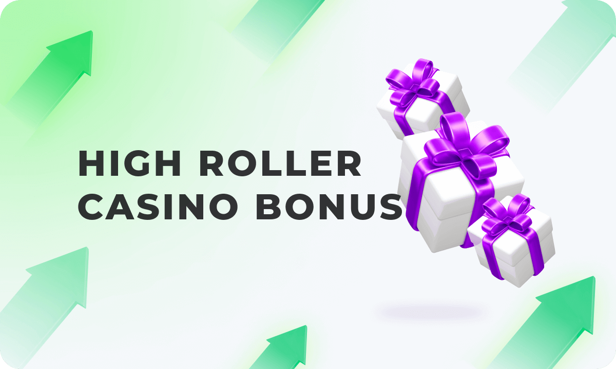 High Roller Casino Bonus